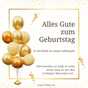 Süßer Geburtstagswunsch mit goldenen Luftballons