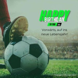 Geburtstagswünsche für Fußballfans & Fußballer ⚽