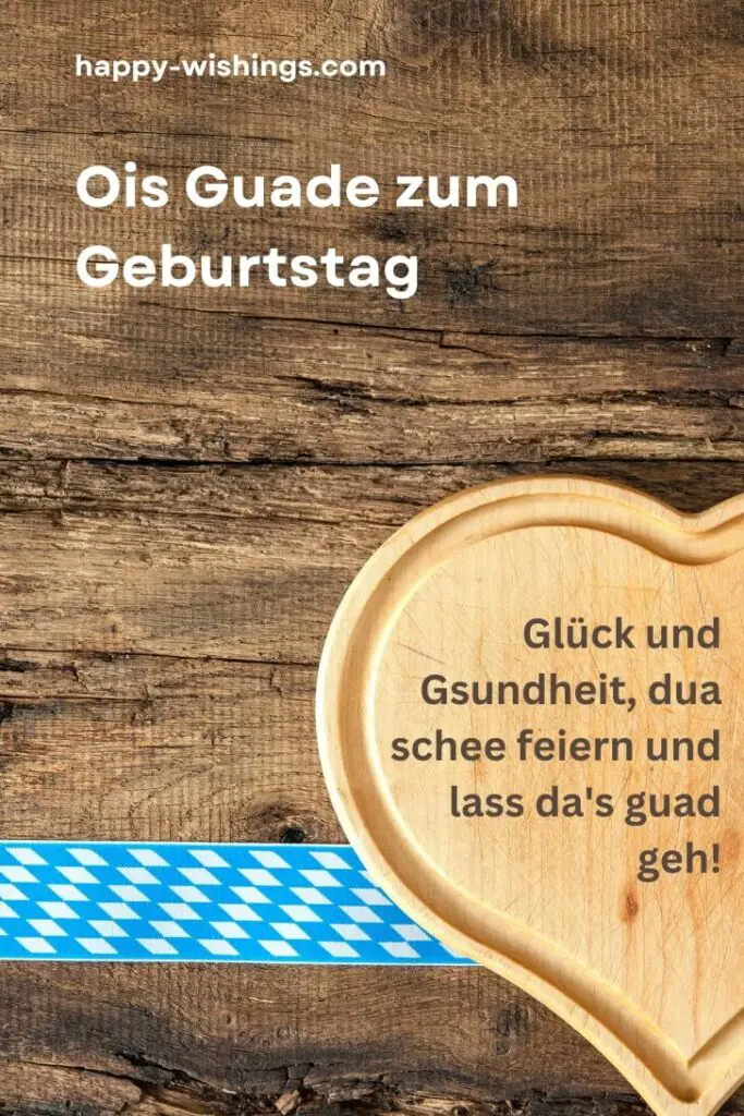 Bayerische Geburtstagswünsche für WhatsApp, lustig & kurz